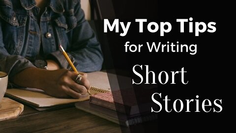 My Top Short Story Writing Tips - Writing Today with Matthew Dewey