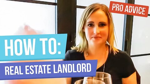 How to Be a Landlord.