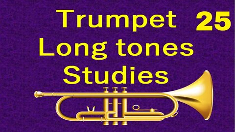🎺🎺 [IMPROVE YOUR SOUND] w/ Trumpet Long Tone Studies 025 - Schilke Power Exercise