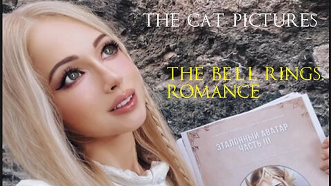 The Cat Pictures (feat. Valeria Lukyanova) - The Bell Rings. Romance