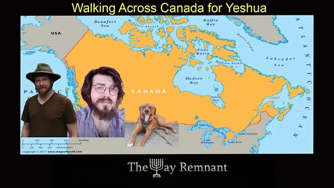 Walking Across Canada for Yeshua