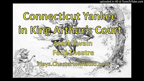 A Connecticut Yankee in King Arthur's Court - Mark Twain - Ford Theater