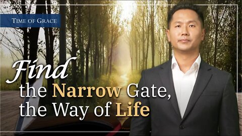 Find the “Narrow Gate, the Way of Life.” (Ep72 FBC) | Grace Road Church