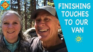 Adding the Finishing Touches//EP 7 VanLife ShakeOut Tour in our OFF-GRID Sustainable ProMaster Van