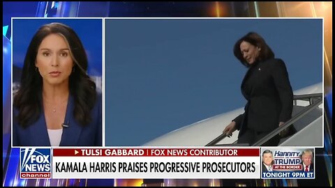 Tulsi Gabbard: Kamala Is Grossly Out Of Touch With Reality
