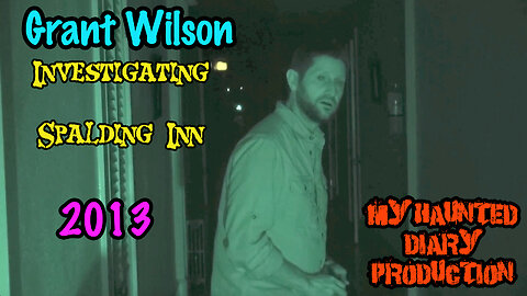 GRANT WILSON Investigating Spalding Inn Ghost Hunters 2013