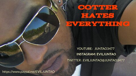 COTTERHATESEVERYTHING ep#1 welcome to my world !