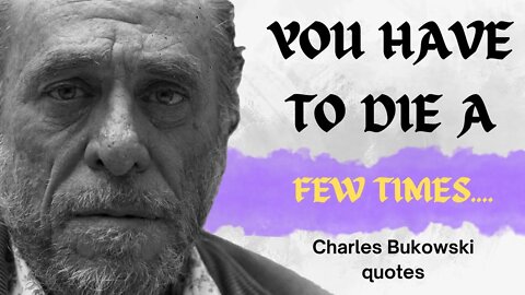 charles bukowski quotes | charles bukowski life changing quotes