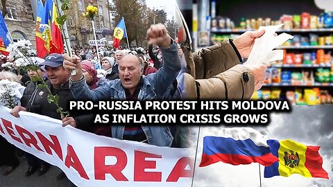 Pro-Russian protest hits Moldova as inflation crisis grows