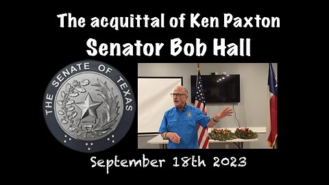 Senator Bob Hall, and the acquittal of Ken Paxton