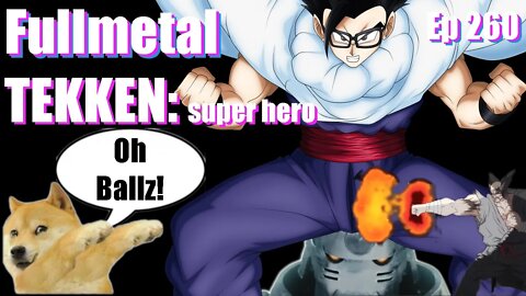 Fullmetal Tekken: Super Hero -Ep 260