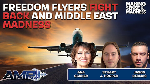 Freedom Flyers Fight Back And Middle East Madness | MSOM Ep. 887