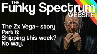 FUNKYSPECTRUM - The Vega+ Story - Part 6