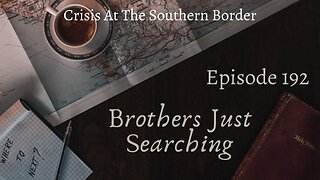 EP | #192 Crisis At The Southern Border