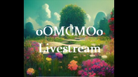 oOMCMOo Livestream 🔥🔥🔥