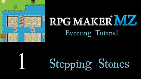 Stepping Stones – RPG Maker MZ Eventing Tutorial