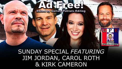 Dan Bongino-4.14.24-SUNDAY SPECIAL-Jim Jordan-Carol Roth-Kirk Cameron-Ad Free!