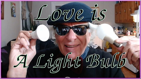 💡 Love is like a Light Bulb💡