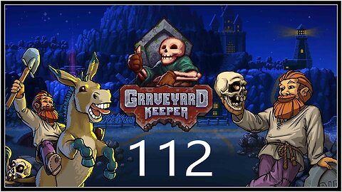 Like Father, Like Son. - Graveyard Keeper (all DLC) - S1E112