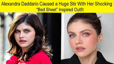 Alexandria D'addario Caused a Huge stir with her shocking bed sheet inspired outfits