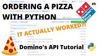 Ordering a Pizza with Python - Tutorial 5 - Ordering the Pizza