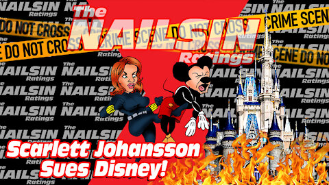 The Nailsin Ratings: Scarlett Johansson Sues Disney!