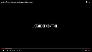 "STATE OF CONTROL" A shocking and Revealing Documentary