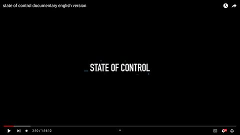 "STATE OF CONTROL" A shocking and Revealing Documentary