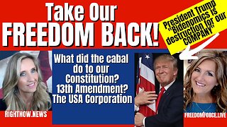 Take our Freedom Back! Cabal stole our Constitution & 13th Amendment! 7-2-23