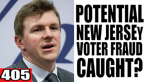 405. Potential New Jersey Voter Fraud CAUGHT?