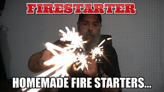 Firestarter! HOMEMADE FIRE-STARTERS...