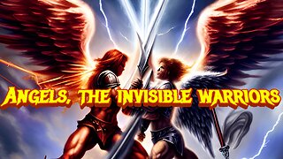 Angels, The invisible warriors part 1