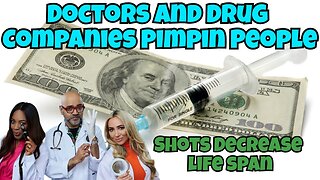 The Real Reason Why Doctors And Drug Companies Issue Out Shots The Money Scheme..