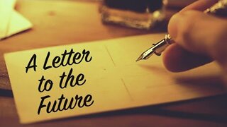 A Letter to the Future