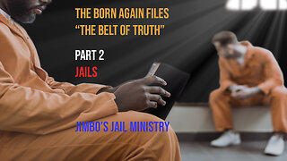The Belt of Truth - Part 2 - Jails