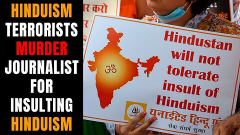 Hindu Terrorists Kill Journalist For Expressing Anti-Hinduism