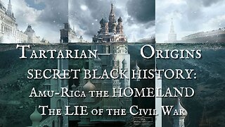 Tartaria Origins: The Secret Black Hisotry-Amu-Rica the HOMELAND ~ The LIE of the Civil War