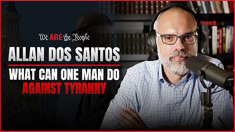 Allan dos Santos - What Can One Man Do Against Tyranny.