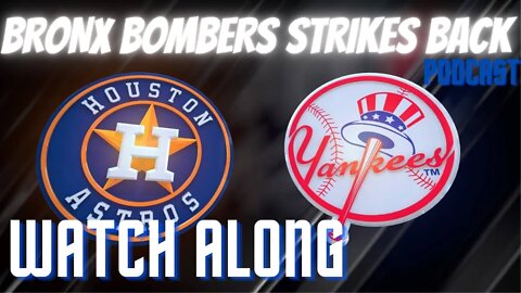 ⚾NEW YORK YANKEES VS HOUSTON ASTROS LIVE WATCH ALONG AND PLAY BY PLAY