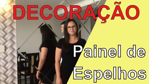 DECORAÇÃO - PAINEL COM ESPELHO BISOTÊ