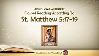 June 14 2023 Gospel Reading Matthew Chapter 5 Verse 17-19