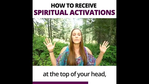 How to receive spiritual activations.