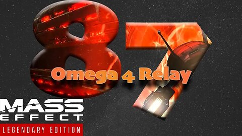 Omega 4 Relay [Mass Effect 2 (87) Lets Play]