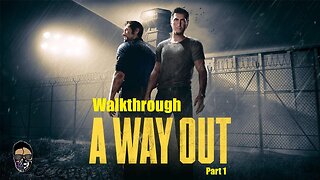 A WAY OUT 2023 | Gameplay Walkthrough | Part 1