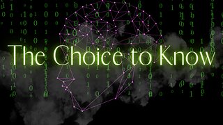 The Choice to Know #38