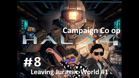 Halo 4 (MCC) campaign Legendary Co op #8 LEAVING JURASSIC WORLD #1