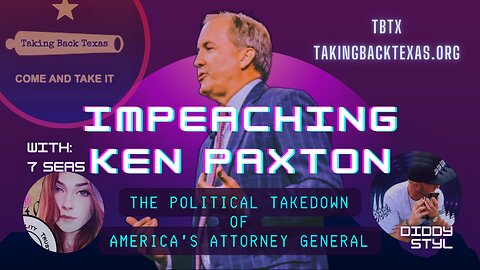 IMPEACHING KEN PAXTON