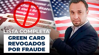 LISTA COMPLETA dos Green Card Revogados por fraude