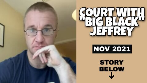 Court with "Big Black" Jeffrey McAdam - November 2021