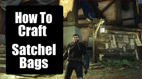 New World: How to Craft Satchels / Bags - A Detailed Step by Step Guide in English